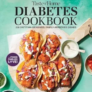 خرید و دانلود نسخه کامل کتاب Taste of Home Diabetes Cookbook: 220+ FAMILY APPROVED, DIETITIAN REVIEWED DISHES (Taste of Home Heathy Cooking)
