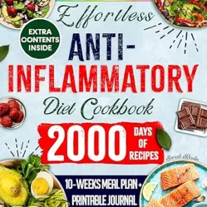 خرید و دانلود نسخه کامل کتاب Effortless Anti – Inflammatory Diet Cookbook: Soothe Temporary and Chronic Inflammation with Long-Term Balanced & Flavorful Recipes (Medical Cookbooks Book 11)