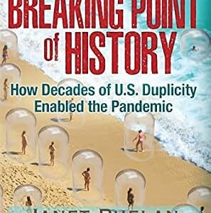 خرید و دانلود نسخه کامل کتاب At the Breaking Point of History: How Decades of U.S. Duplicity Enabled the Pandemic