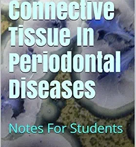 خرید و دانلود نسخه کامل کتاب Role Of Connective Tissue In Periodontal Diseases: Notes For Students