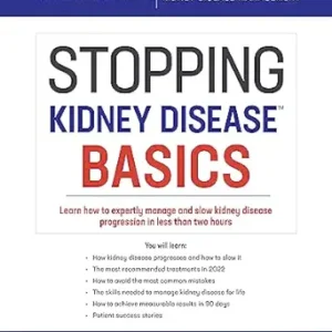 خرید و دانلود نسخه کامل کتاب Stopping Kidney Disease Basics: Learn how to expertly manage and slow kidney disease progression in less than two hours (Stopping Kidney Disease™ Book 2)