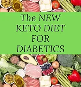 خرید و دانلود نسخه کامل کتاب THE NEW KETO DIET FOR DIABETICS: Keto Diet for Diabetics Type 2 and Type 1 Includes : Meal Plan, Food List, Delicious Recipe And Cookbook