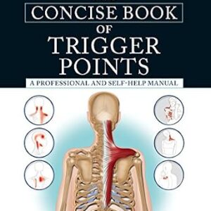 خرید و دانلود نسخه کامل کتاب The Concise Book of Trigger Points, Third Edition: A Professional and Self-Help Manual