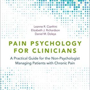 خرید و دانلود نسخه کامل کتاب Pain Psychology for Clinicians: A Practical Guide for the Non-Psychologist Managing Patients with Chronic Pain 1st Edition