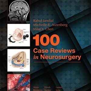 خرید و دانلود نسخه کامل کتاب 100 Case Reviews in Neurosurgery E-Book 1st Edition