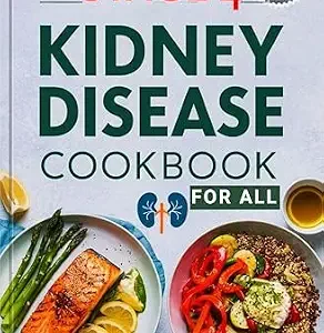 خرید و دانلود نسخه کامل کتاب Stage 4 Kidney Disease Cookbook for All: A Complete Renal Cookbook for Stage 4 CKD with Easy, Affordable, and Nutrient-Conscious Recipes for Kidney Support