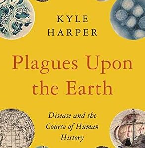 خرید و دانلود نسخه کامل کتاب Plagues Upon the Earth: Disease and the Course of Human History (The Princeton Economic History of the Western World)