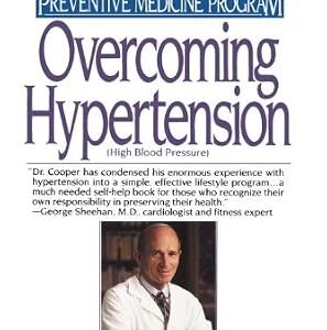 خرید و دانلود نسخه کامل کتاب Overcoming Hypertension: Preventive Medicine Program (Dr. Kenneth H. Cooper’s Preventive Medicine Program)