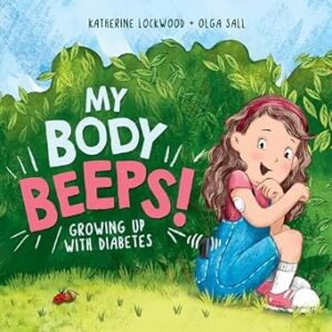خرید و دانلود نسخه کامل کتاب My Body Beeps!: Growing Up With Diabetes