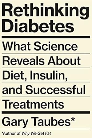 خرید و دانلود نسخه کامل کتاب Rethinking Diabetes: What Science Reveals About Diet, Insulin, and Successful Treatments
