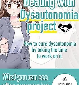 خرید و دانلود نسخه کامل کتاب Dealing with Dysautonomia project: How to cure dysautonomia by taking the time to work on it.