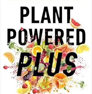 خرید و دانلود نسخه کامل کتاب Plant Powered Plus: Activate the Power of Your Gut to Tame Inflammation and Reclaim Your Health