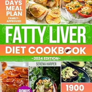 خرید و دانلود نسخه کامل کتاب Fatty Liver Diet Cookbook: Your Comprehensive Guide to Boosting Liver Health Through 1900 Days of Tasty and Quick Recipes, Enhancing Your Overall Well-Being