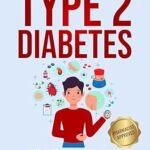خرید و دانلود نسخه کامل کتاب Understanding Type 2 Diabetes: Simple Steps to Avoid Complications, Reduce Medical Expenses, Decrease Stress and Live a Healthy & Proactive Life (Understanding Chronic Illness & Disease)