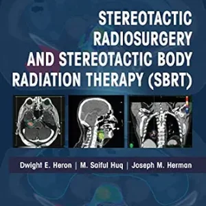 خرید و دانلود نسخه کامل کتاب Stereotactic Radiosurgery and Stereotactic Body Radiation Therapy (SBRT)