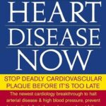 خرید و دانلود نسخه کامل کتاب Reverse Heart Disease Now: Stop Deadly Cardiovascular Plaque Before It’s Too Late