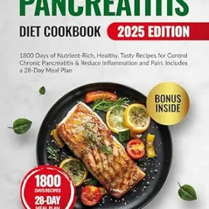 خرید و دانلود نسخه کامل کتاب Pancreatitis Diet Cookbook for Beginners: 1800 Days of Nutrient-Rich, Healthy, Tasty Recipes for Control Chronic Pancreatitis & Reduce Inflammation and … (Quick & Easy, Healthy Diet Recipes Books)