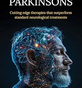 خرید و دانلود نسخه کامل کتاب Defying Parkinsons: Cutting Edge Therapies That Outperform Standard Neurological Treatments