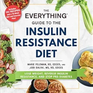 خرید و دانلود نسخه کامل کتاب The Everything Guide to the Insulin Resistance Diet: Lose Weight, Reverse Insulin Resistance, and Stop Pre-Diabetes (Everything® Series)