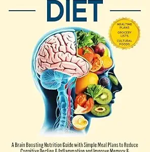 خرید و دانلود نسخه کامل کتاب Dementia Diet: A Brain-Boosting Nutrition Guide With Simple Meal Plans to Reduce Cognitive Decline & Inflammation, and Improve Memory & Clarity for Both Individuals and Caregivers