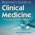 خرید و دانلود نسخه کامل کتاب A Beginner’s Guide to Clinical Medicine: A Systematic Guide to Clinical Medicine for Beginners and an Essential Read for All Medical Students, Two-Volume Set