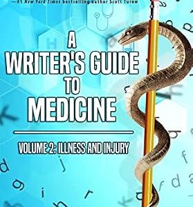 خرید و دانلود نسخه کامل کتاب A Writer’s Guide to Medicine: Volume 2: Illness & Injury