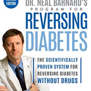 خرید و دانلود نسخه کامل کتاب Dr. Neal Barnard’s Program for Reversing Diabetes: The Scientifically Proven System for Reversing Diabetes without Drugs 1st Edition