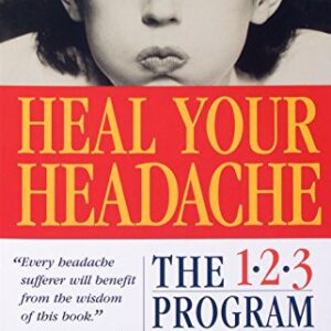 خرید و دانلود نسخه کامل کتاب Heal Your Headache: The 1-2-3 Program for Taking Charge of Your Headaches Kindle Edition