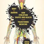 خرید و دانلود نسخه کامل کتاب Body by Darwin: How Evolution Shapes Our Health and Transforms Medicine