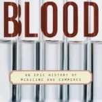 خرید و دانلود نسخه کامل کتاب Blood: An Epic History of Medicine and Commerce