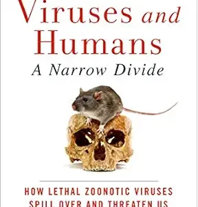 خرید و دانلود نسخه کامل کتاب Animal Viruses and Humans, a Narrow Divide: How Lethal Zoonotic Viruses Spill Over and Threaten Us