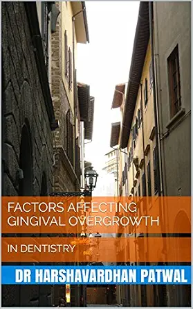 خرید و دانلود نسخه کامل کتاب FACTORS AFFECTING GINGIVAL OVERGROWTH: IN DENTISTRY_6a6819d455b72.webp خرید و دانلود نسخه کامل کتاب FACTORS AFFECTING GINGIVAL OVERGROWTH: IN DENTISTRY