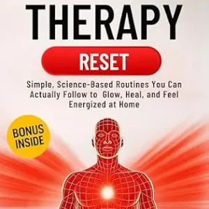 خرید و دانلود نسخه کامل کتاب Red Light Therapy Reset: Simple, Science-Based Routines You Can Actually Follow—to Glow, Heal, and Feel Energized at Home