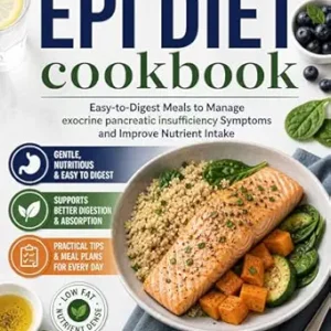 خرید و دانلود نسخه کامل کتاب The EPI Diet cookbook: Easy-to-Digest Meals to Manage exocrine pancreatic insufficiency Symptoms and Improve Nutrient Intake