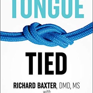 خرید و دانلود نسخه کامل کتاب Tongue-Tied: How a Tiny String Under the Tongue Impacts Nursing, Speech, Feeding, and More Kindle Edition
