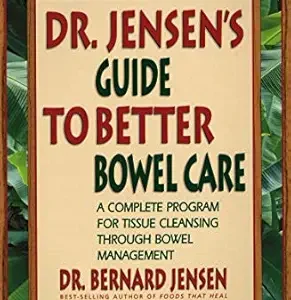 خرید و دانلود نسخه کامل کتاب Dr. Jensen’s Guide to Better Bowel Care: A Complete Program for Tissue Cleansing through Bowel Management