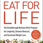 خرید و دانلود نسخه کامل کتاب Eat for Life: The Breakthrough Nutrient-Rich Program for Longevity, Disease Reversal, and Sustained Weight Loss