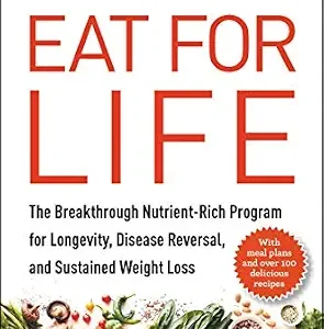خرید و دانلود نسخه کامل کتاب Eat for Life: The Breakthrough Nutrient-Rich Program for Longevity, Disease Reversal, and Sustained Weight Loss