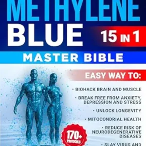 خرید و دانلود نسخه کامل کتاب Methylene Blue Master Bible : Biohack brain and muscle, no anxiety, depression and stress, unlock longevity, mitocondrial health, reduce risk of … … diseases, slay virus and inflammation