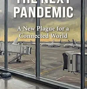 خرید و دانلود نسخه کامل کتاب The Next Pandemic: A New Plague for a Connected World (Fault Lines Book 2)