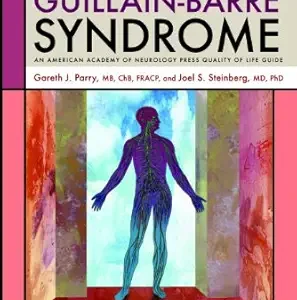 خرید و دانلود نسخه کامل کتاب Guillain-Barre Syndrome: From Diagnosis to Recovery (American Academy of Neurology Press Quality of Life Guides)