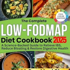 خرید و دانلود نسخه کامل کتاب The Complete Low-FODMAP Diet Cookbook: A Science-Backed Guide with Gut-Friendly Recipes and a 14-Day Meal Plan to Relieve IBS, Reduce Bloating, and Restore Digestive Health