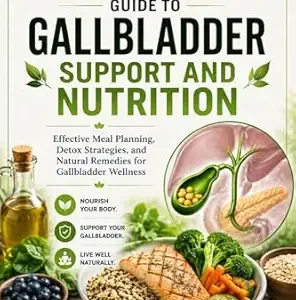 خرید و دانلود نسخه کامل کتاب The ultimate guide to gallbladder support and nutrition: Effective meal planning, detox strategies, and natural remedies for gallbladder wellness