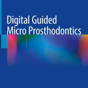 خرید و دانلود نسخه کامل کتاب Digital Guided Micro Prosthodontics Kindle Edition