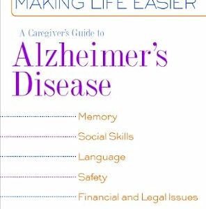 خرید و دانلود نسخه کامل کتاب A Caregiver’s Guide to Alzheimer’s Disease: 300 Tips for Making Life Easier