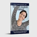 خرید و دانلود نسخه کامل کتاب The BE CLEAR Method to Living with Bronchiectasis: A self-care guide to improving lung health and general well-being