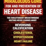 خرید و دانلود نسخه کامل کتاب The Miraculous Cure for and Prevention of Heart Disease The Evolutionary Breakthrough Doctors Never Learned About Reversing Calcification, Cholesterol, Hypertension — and Heart Failure
