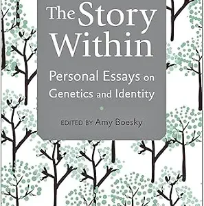 خرید و دانلود نسخه کامل کتاب The Story Within: Personal Essays on Genetics and Identity