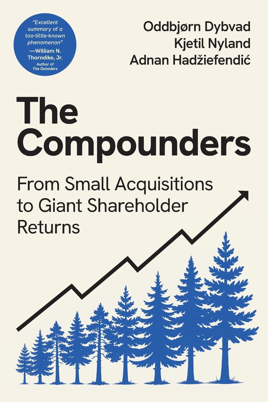 61-NVCmqnsL._SL1360_.jpg خرید و دانلود نسخه کامل کتاب The Compounders: From Small Acquisitions to Giant Shareholder Returns by Oddbjørn Dybvad - تصویر 1