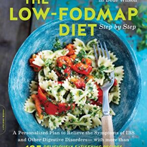 خرید و دانلود نسخه کامل کتاب The Low-FODMAP Diet Step by Step: A Personalized Plan to Relieve the Symptoms of IBS and Other Digestive Disorders — with More Than 130 Deliciously Satisfying Recipes